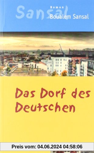 Das Dorf des Deutschen: Das Tagebuch der Brüder Schiller
